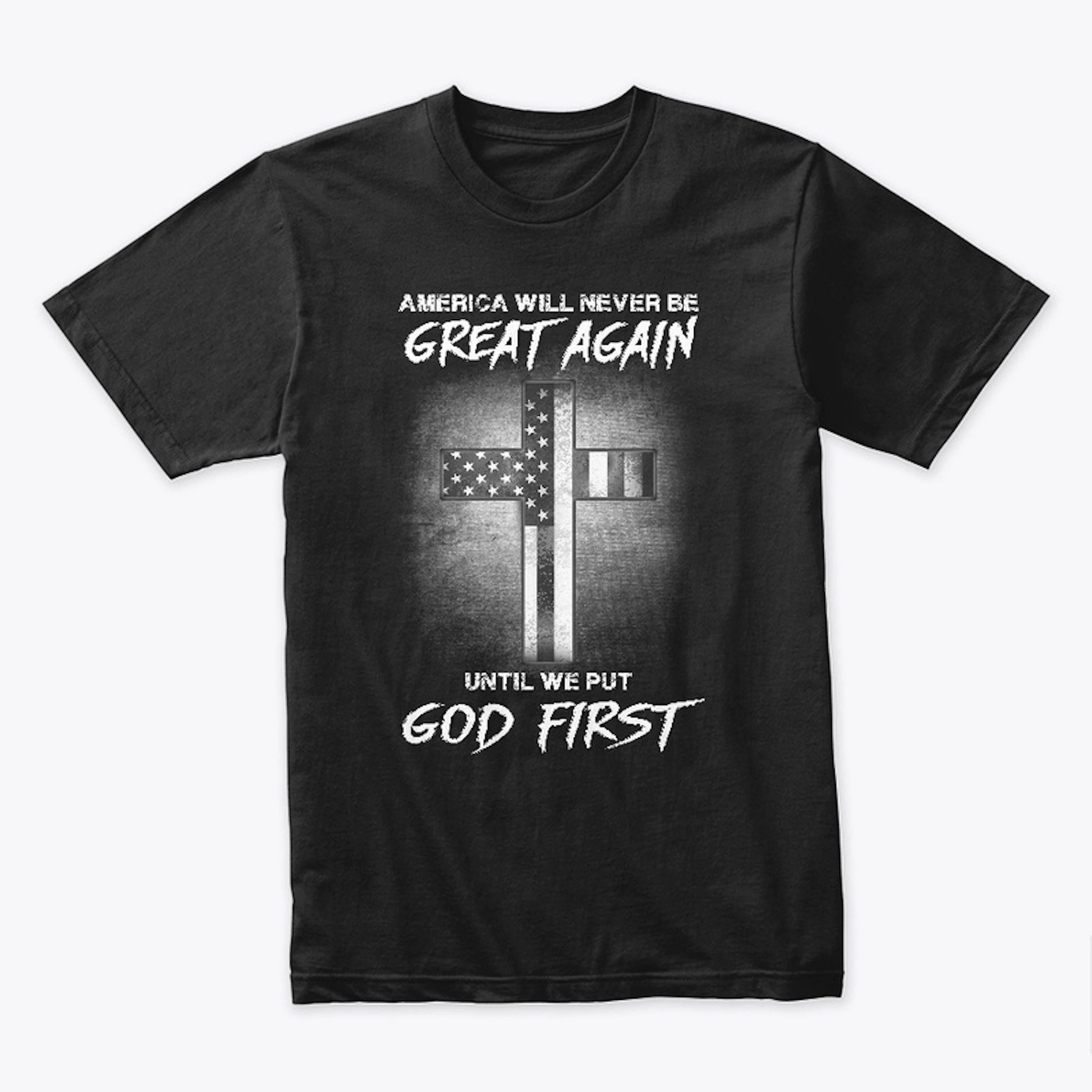 To Save America We Must Put GOD FIRST!
