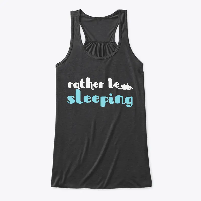 Rather Be Sleeping!